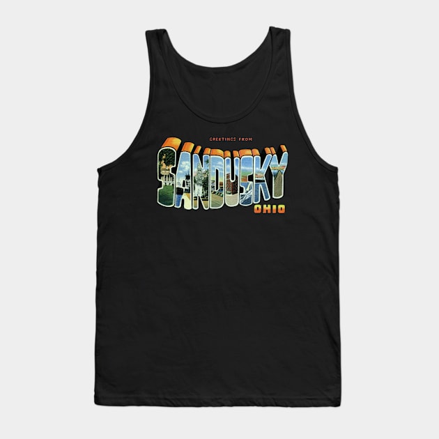 Greetings from Sandusky Ohio Tank Top by reapolo